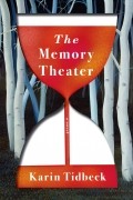 Карин Тидбек - The Memory Theater