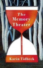 Карин Тидбек - The Memory Theater