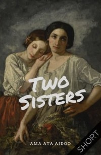 Ама Ата Аиду - Two Sisters