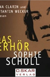  - Sophie Scholl - Das Verhör