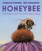 Кэндес Флеминг - Honeybee: The Busy Life of Apis Mellifera