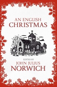 Джон Норвич - An English Christmas