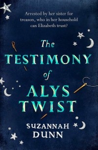 Сюзанна Данн - The Testimony of Alys Twist