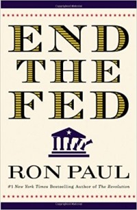 Рон Пол - End the Fed