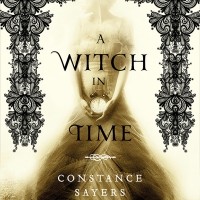 Constance Sayers - A Witch in Time