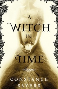 Constance Sayers - A Witch in Time