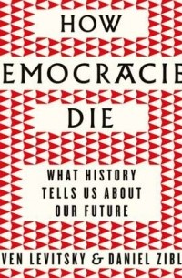 How Democracies Die