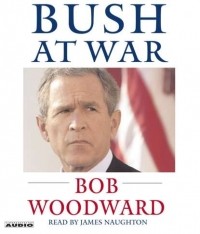Боб Вудворд - Bush at War
