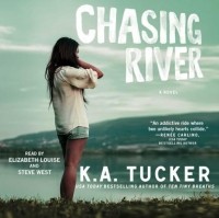К. А. Такер - Chasing River