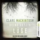 Clare Mackintosh - Deine letzte Lüge