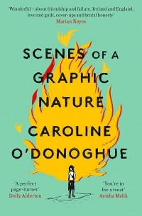 Кэролайн О'Донохью - Scenes of a Graphic Nature