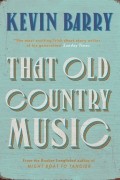 Кевин Барри - That Old Country Music