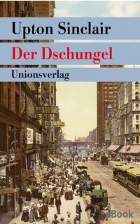 Upton Sinclair - Der Dschungel