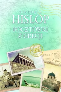 Victoria Hislop - Pocztówki z Grecji