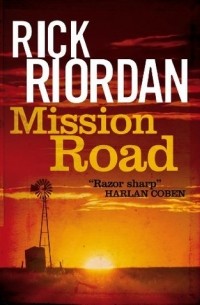 Rick Riordan - Mission Road