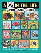  - A Day in the Life of a Poo, a Gnu and You