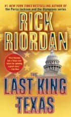 Rick Riordan - The Last King of Texas