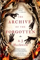 A.J. Hackwith - The Archive of the Forgotten