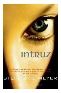 Stephenie Meyer - Intruz