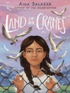Аида Салазар - Land of the Cranes