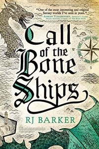 R.J. Barker - Call of the Bone Ships