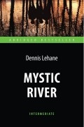 Mystic River / Таинственная река