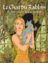 Жоанн Сфар - Le Chat du Rabbin - Tome 8 - Petit Panier aux amandes