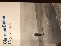 Кристиан Бобен - L’épuisement