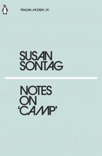 Сьюзен Сонтаг - Notes on "Camp"