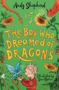Энди Шеферд - The Boy Who Dreamed of Dragons