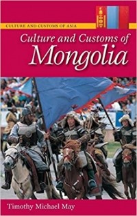 Timothy May - Culture and Customs of Mongolia