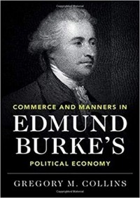 Грегори Коллинз - Commerce and Manners in Edmund Burke's Political Economy