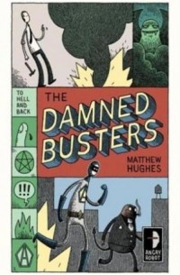 Мэтью Хьюз - The Damned Busters