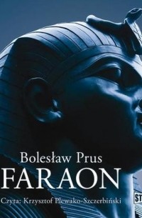 Болеслав Прус - Faraon