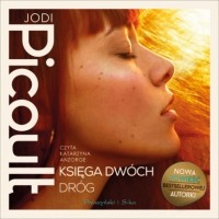 Джоди Пиколт - Księga Dwóch Dróg