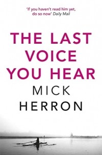 Mick Herron - The Last Voice You Hear