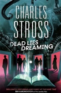 Charles Stross - Dead Lies Dreaming