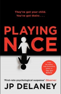 J P Delaney - Playing Nice