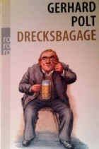 Герхард Полт - Drecksbagage
