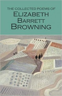 Элизабет Баррет Браунинг - The Collected Poems