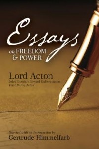 Джон Актон - Essays on Freedom and Power