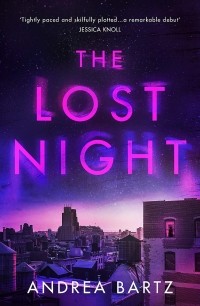 Andrea Bartz - The Lost Night
