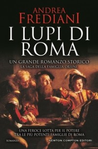 I lupi di Roma. La saga degli Orsini