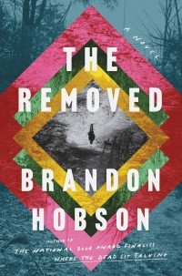 Brandon Hobson - The Removed