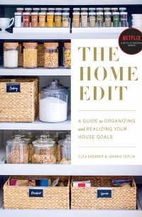  - The Home Edit: A Guide to Organizing and Realizing Your House Goals