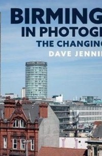 Birmingham in Photographs: The Changing City