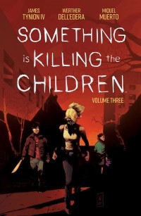  - Something is Killing the Children, Vol. 3