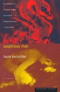 Лора Касишке - Suspicious River