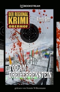 Tod am Dreiherrenstein - Der Regional-Krimi Oberhof