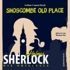 Arthur Conan Doyle - Die Originale: Shoscombe Old Place